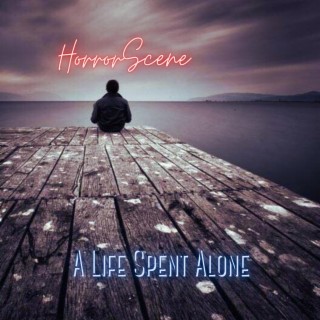 A Life Spent Alone