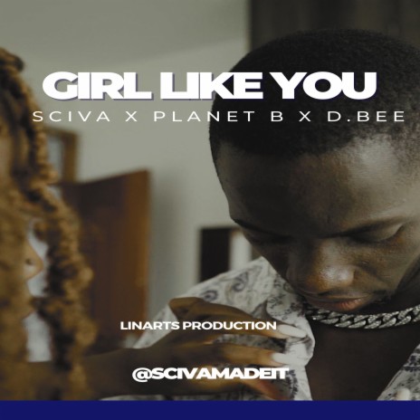 Girl Like You ft. Planet B & D.Bee | Boomplay Music
