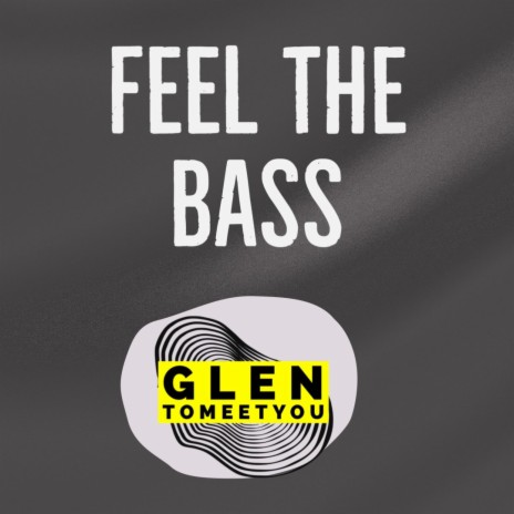 Feel The Bass | Boomplay Music