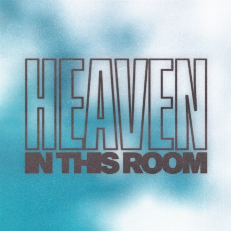 Heaven in This Room ft. Caleb Fry | Boomplay Music