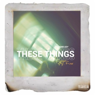 These Things ft. 4ize lyrics | Boomplay Music