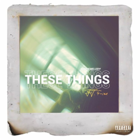 These Things ft. 4ize | Boomplay Music