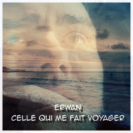 Celle qui me fais voyager | Boomplay Music