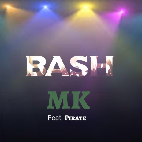 BASH ft. Pirate | Boomplay Music