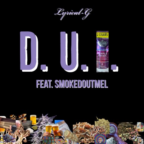 D.U.I. ft. SmokedOutMel | Boomplay Music