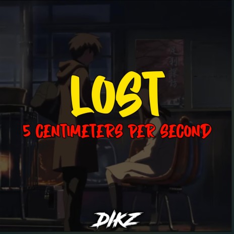 Lost (5 Centimeters Per Second Rap)