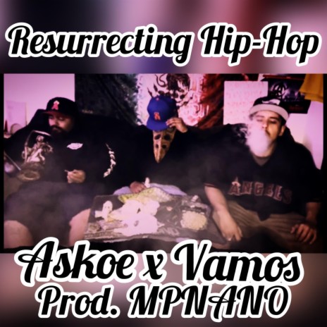 ResurrectingHip-Hop ft. Vamos | Boomplay Music