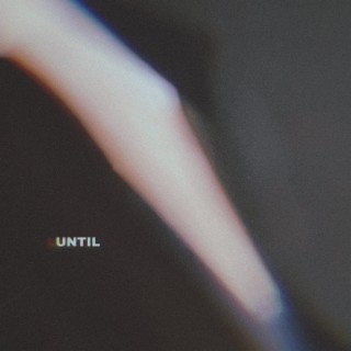 UNTIL