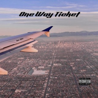 One Way Ticket