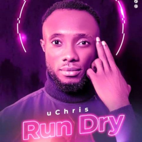 Run Dry | Boomplay Music