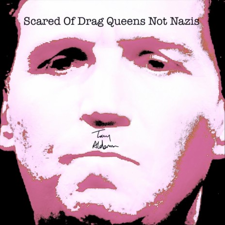 Scared of Queens, Loves Nazi's | Boomplay Music