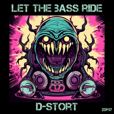 Let The Bass Ride | Boomplay Music