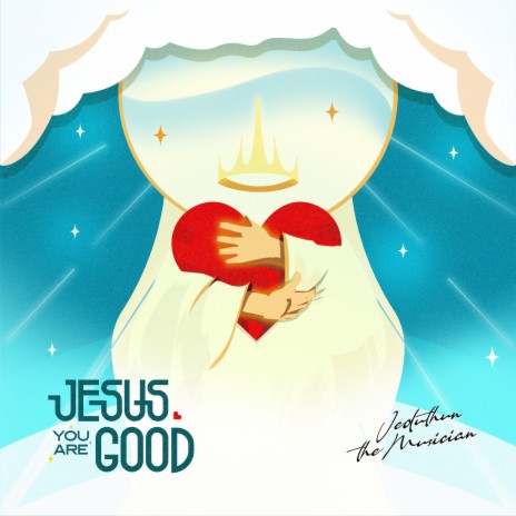 JESUS YOU ARE GOOD | Boomplay Music