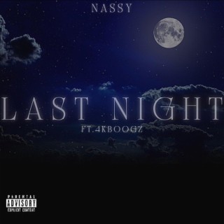 Last Night ft. 4KBoogz lyrics | Boomplay Music