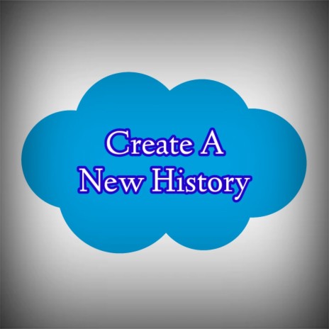 Create a New History | Boomplay Music