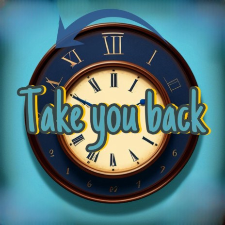 Take You Back | Boomplay Music