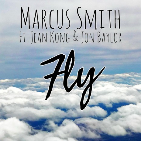 Fly ft. Jean Kong & Jon Baylor | Boomplay Music