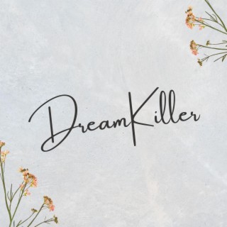 Dreamkiller ft. Benedict & Beth McCord lyrics | Boomplay Music