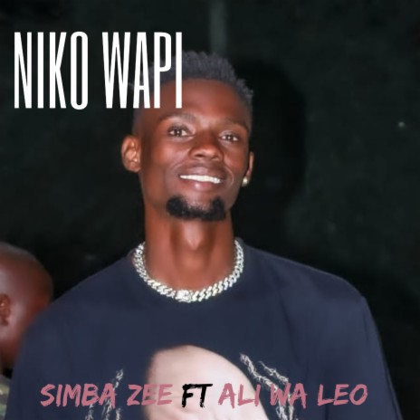 Niko Wapi ft. Ali Wa Leo | Boomplay Music