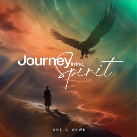 Journey in the Spirit | Boomplay Music