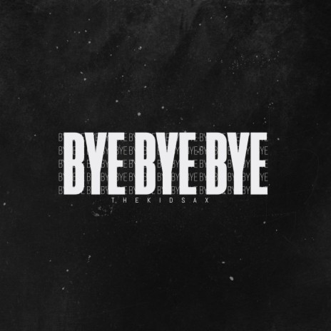 Bye Bye Bye | Boomplay Music