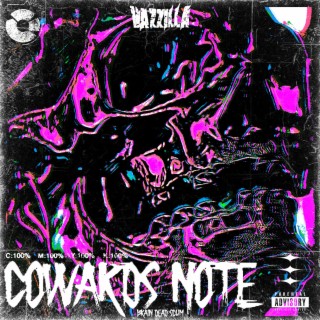 Cowards Note lyrics | Boomplay Music