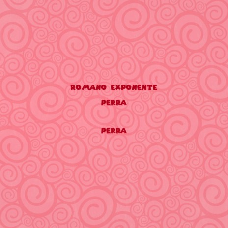 PERRA PERRA | Boomplay Music