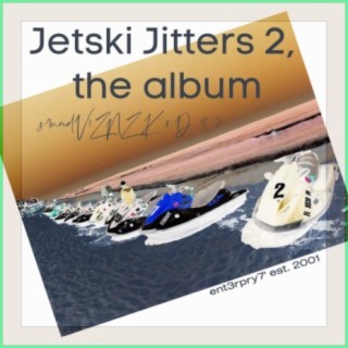 Jetski Jitters 2, the album