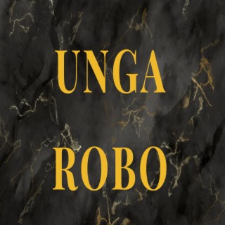 UNGA ROBO