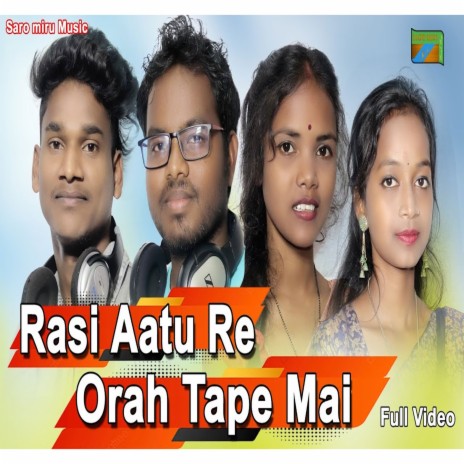 Rasi Aatu Re Orah Tape Mai ft. Vsalkhu Murmu, Nirmala Kisku & Monika Hansdah | Boomplay Music