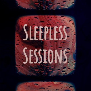 Sleepless Sessions