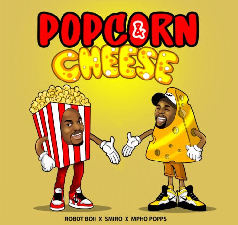 Popcorn & Cheese ft. Smiro & Mpho Popps | Boomplay Music