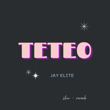 TETEO (SLOW + reverb)