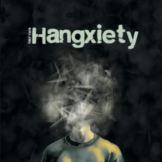 HANGXIETY