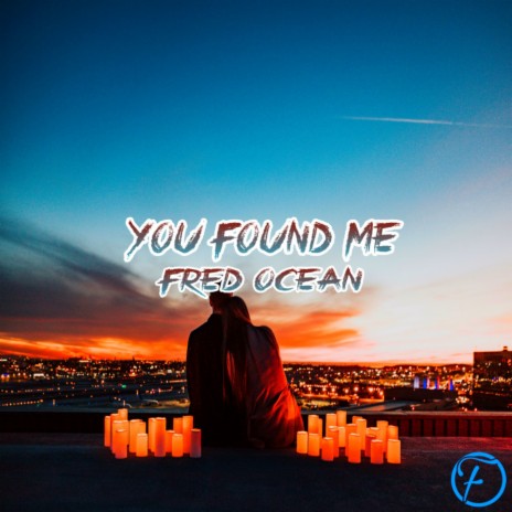 You Found Me | Boomplay Music