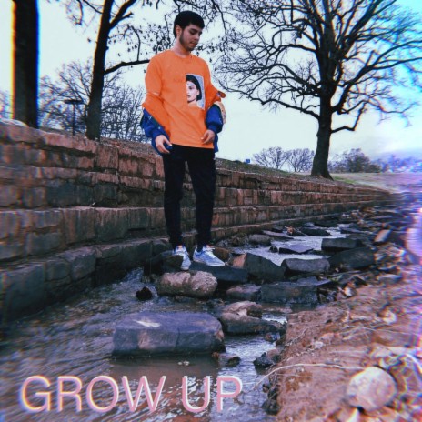 Grow Up | Boomplay Music