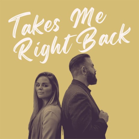 Takes Me Right Back | Boomplay Music