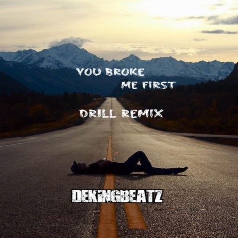 You Broke Me First (Drill Remix) | Boomplay Music