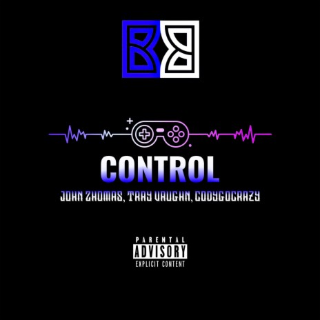 Control ft. John 2homas & CodyGoCrazy | Boomplay Music