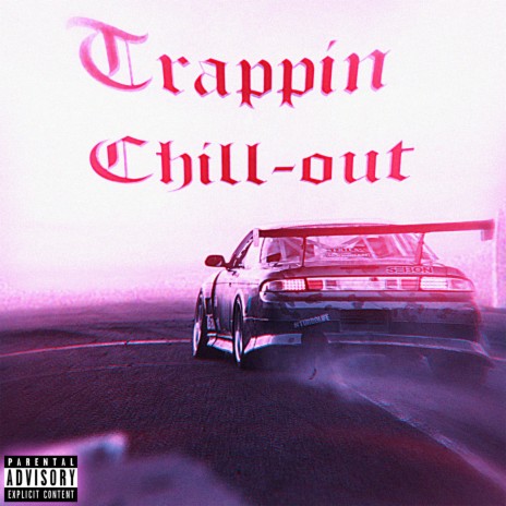 Trappin Chill-out ft. Jointmane | Boomplay Music