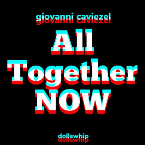 All Together Now | Boomplay Music