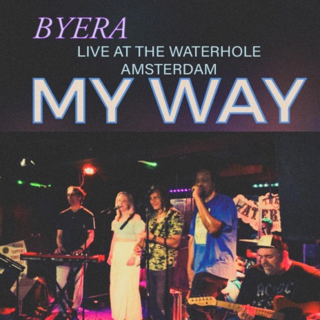 My Way (Live at The Waterhole Amsterdam) | Boomplay Music