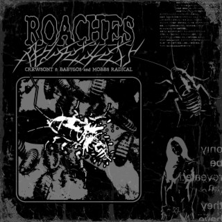 ROACHES ft. Baby Gos & Mobbs Radical lyrics | Boomplay Music