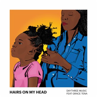 Hairs on My Head ft. Grace Tena lyrics | Boomplay Music