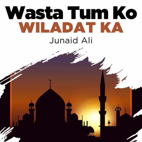 Wasta Tum Ko Wiladat Ka | Boomplay Music