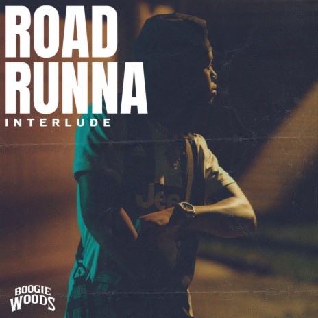 Road Runna (Interlude)