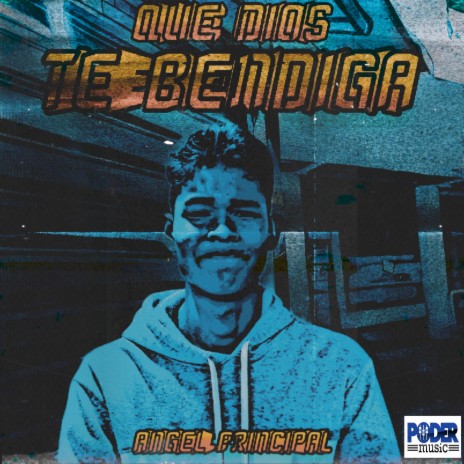 Que Dios Te Bendiga ft. Angel Principal | Boomplay Music
