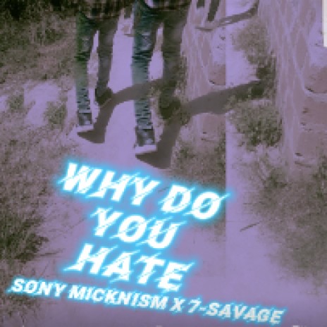Why do you hate x 7 savage | Boomplay Music