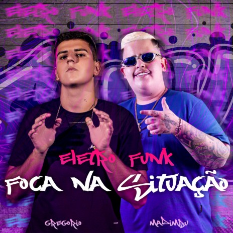 Eletro Funk Foca na Situação | Boomplay Music