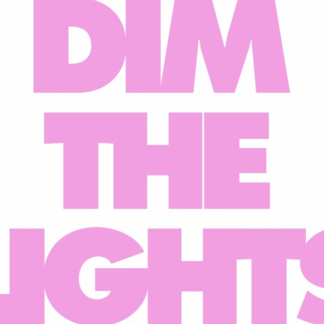 DIM THE LIGHTS ft. Wonks | Boomplay Music